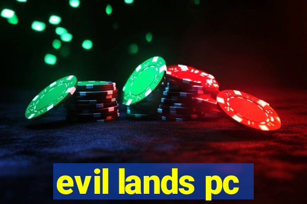 evil lands pc